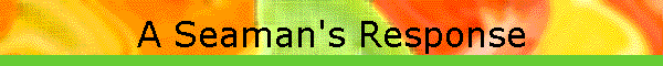 A Seaman's Response